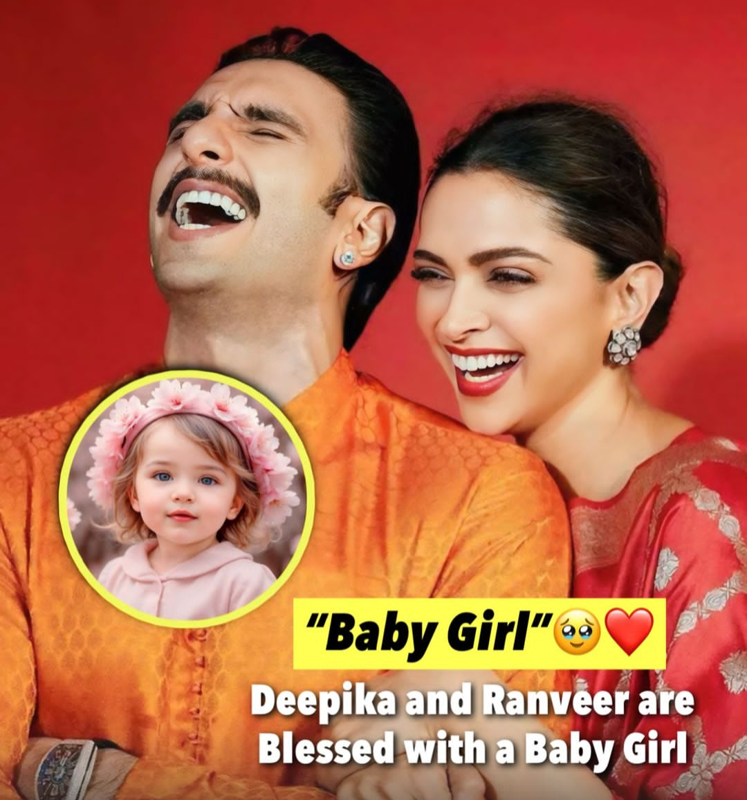 Deepika Padukone, Ranveer Singh blessed with baby girl